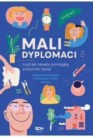 Mali dyplomaci, czyli jak zasady pomagaj� zrozumie� �wiat