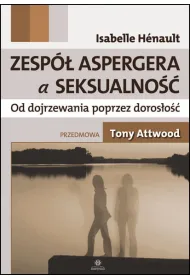Zesp� Aspergera a seksualno�� Od dojrzewania poprzez doros�o��
