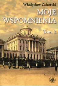 Moje wspomnienia. Tom 2
