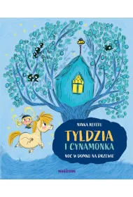 Tyldzia i Cynamonka. Noc w domu na drzewie
