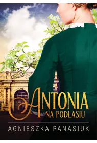 Antonia. Na Podlasiu. Tom 1