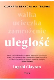 Uleg�o��. Czwarta reakcja na traum�