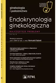 Endokrynologia ginekologiczna. Najczstsze problemy. Ginekologia i poonictwo. W gabinecie lekarza specjalisty