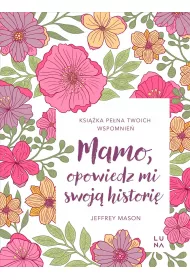 Mamo, opowiedz mi swoj histori