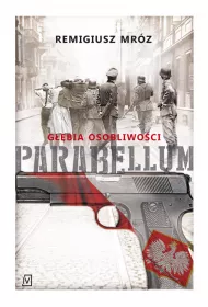 G��bia osobliwo�ci. Parabellum. Tom 3