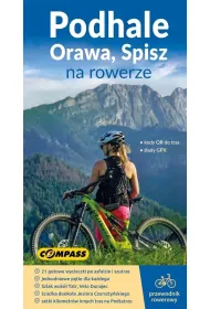 Podhale, Orawa, Spisz na rowerze - przewodnik