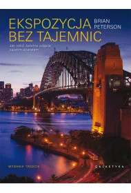 Ekspozycja bez tajemnic. Jak robi wietne zdjcia kadym aparatem