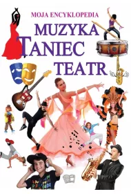 Muzyka, taniec, teatr