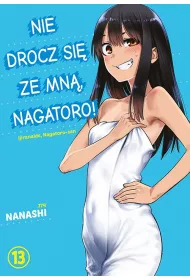 Nie drocz si� ze mn�, Nagatoro! Tom 13