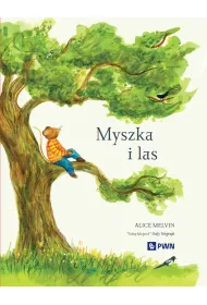 Myszka i las. Rok w przyrodzie