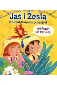 Ja� i Zosia. Poszukiwacze przyg�d. Wyprawa do d�ungli (OT)