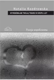 Wyrze�bi�am Twoj� twarz w kropli �zy