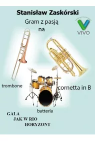 Gram z pasj� na trombone cornetta in B batteria