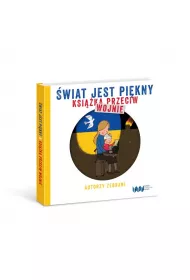 wiat jest pikny. Ksika przeciw wojnie
