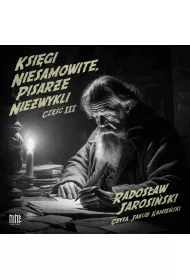 Audiobook Ksigi niesamowite, pisarze niezwykli. Cz III mp3
