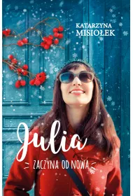Julia zaczyna od nowa