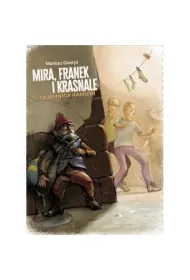 Mira, Franek i krasnale. Tajemnica kamieni