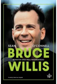 Bruce Willis. Bohater kina hollywoodzkiego