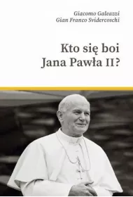 Kto si� boi Jana Paw�a II