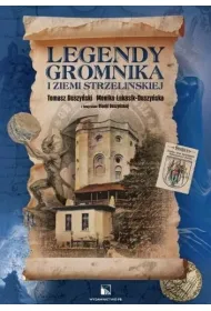 Legendy Gromnika i Ziemi Strzeli�skiej