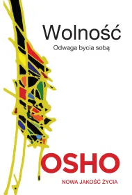 Wolno��. Odwaga bycia sob�
