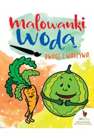 Owoce i warzywa. Malowanki wod�