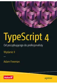 TypeScript 4. Od pocz�tkuj�cego do profesjonalisty