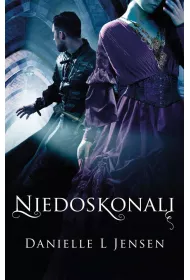 Niedoskonali. Trylogia Kl�twy. Prequel