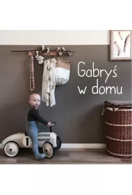 Gabry� w domu
