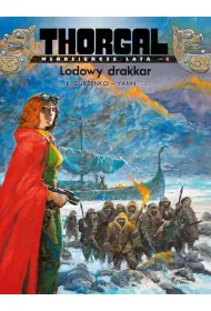 Thorgal - modziecze lata Thorgal T.6 Modziecze Lata. Lodowy drakkar