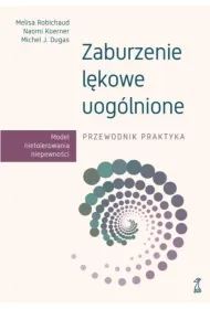 Zaburzenie l�kowe uog�lnione. Przewodnik praktyka