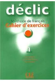 Declic 1. Zeszyt �wicze� + p�yta CD