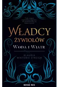 W�adcy �ywio��w. Woda i wiatr