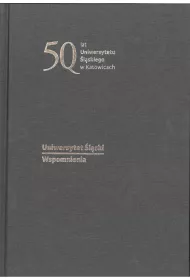 Uniwersytet �l�ski. Wspomnienia