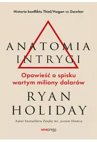 Anatomia intrygi. Opowie�� o spisku wartym miliony dolar�w