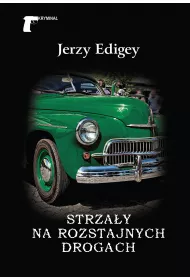 Strza�y na roztajnych drogach