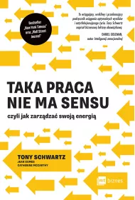 Taka praca nie ma sensu czyli jak zarzdza swoj energi
