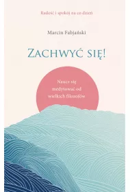 eBook Zachwy si! Naucz si medytowa od wielkich filozofw mobi epub