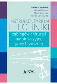 Instrumentarium i techniki zabieg�w chirurgii ma�oinwazyjnej jamy brzusznej