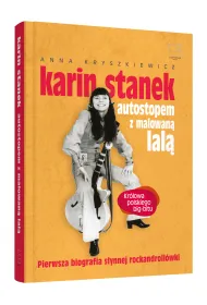 Karin Stanek. Autostopem z malowan� lal�