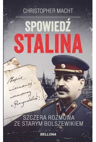 Spowied� Stalina. Szczera rozmowa ze starym bolszewikiem