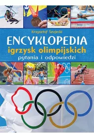 Encyklopedia igrzysk olimpijskich. Pytania i odpowiedzi