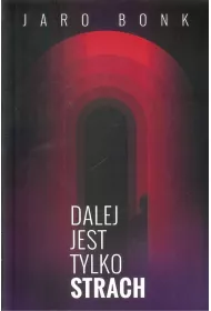 Dalej jest tylko strach