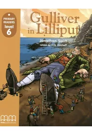 Gulliver in Lilliput with Audio CD/CD-ROM. Primary Readers. Level 6