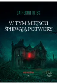 W tym miejscu �piewaj� potwory. Miejsce styku. Tom 1
