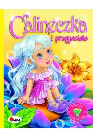 Moje ba�nie. Calineczka i przyjaciele