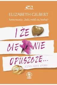 I �e Ci� nie opuszcz�…