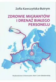 Zdrowie migrant�w i drena� bia�ego personelu