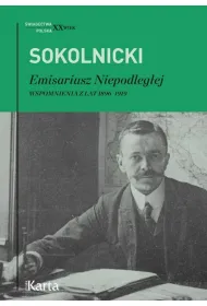 Emisariusz Niepodleg�ej. Wspomnienia z lat 1896-1919