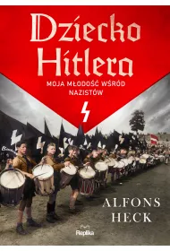 Dziecko Hitlera. Moja m�odo�� w�r�d nazist�w